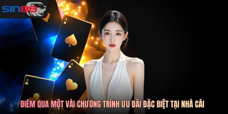 Điểm qua một vài chương trình ưu đãi đặc biệt tại nhà cái