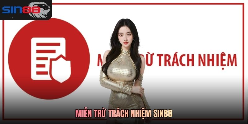 Miễn trừ trách nhiệm SIN88